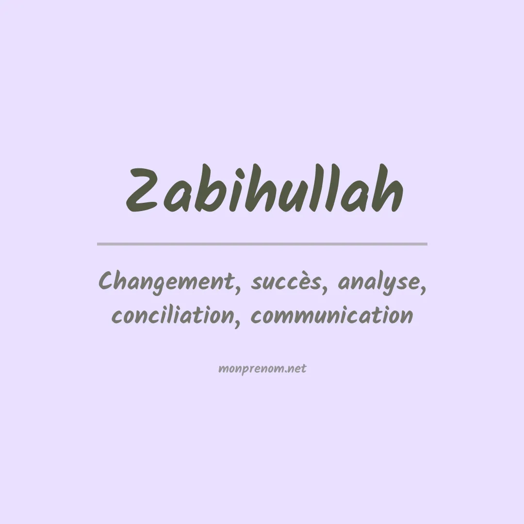 Signification du prénom Zabihullah