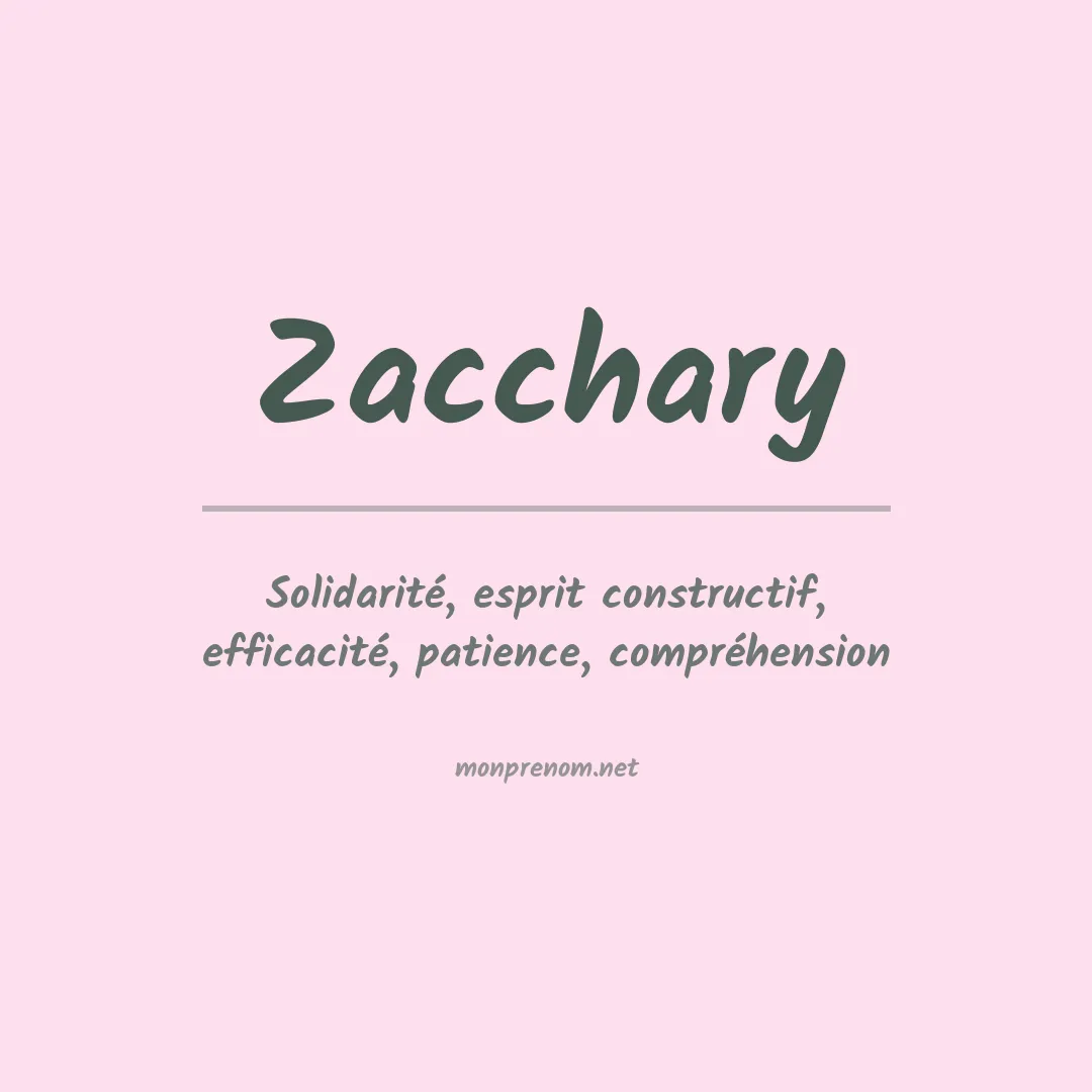 Signification du prénom Zacchary