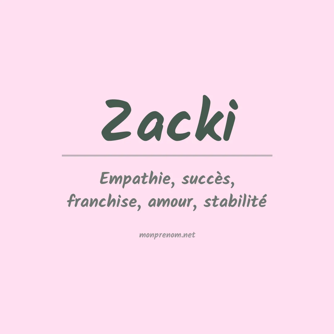 Signification du prénom Zacki