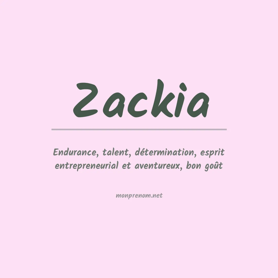 Signification du prénom Zackia