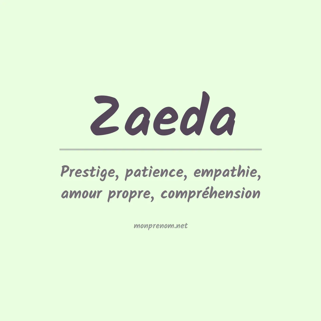 Signification du prénom Zaeda