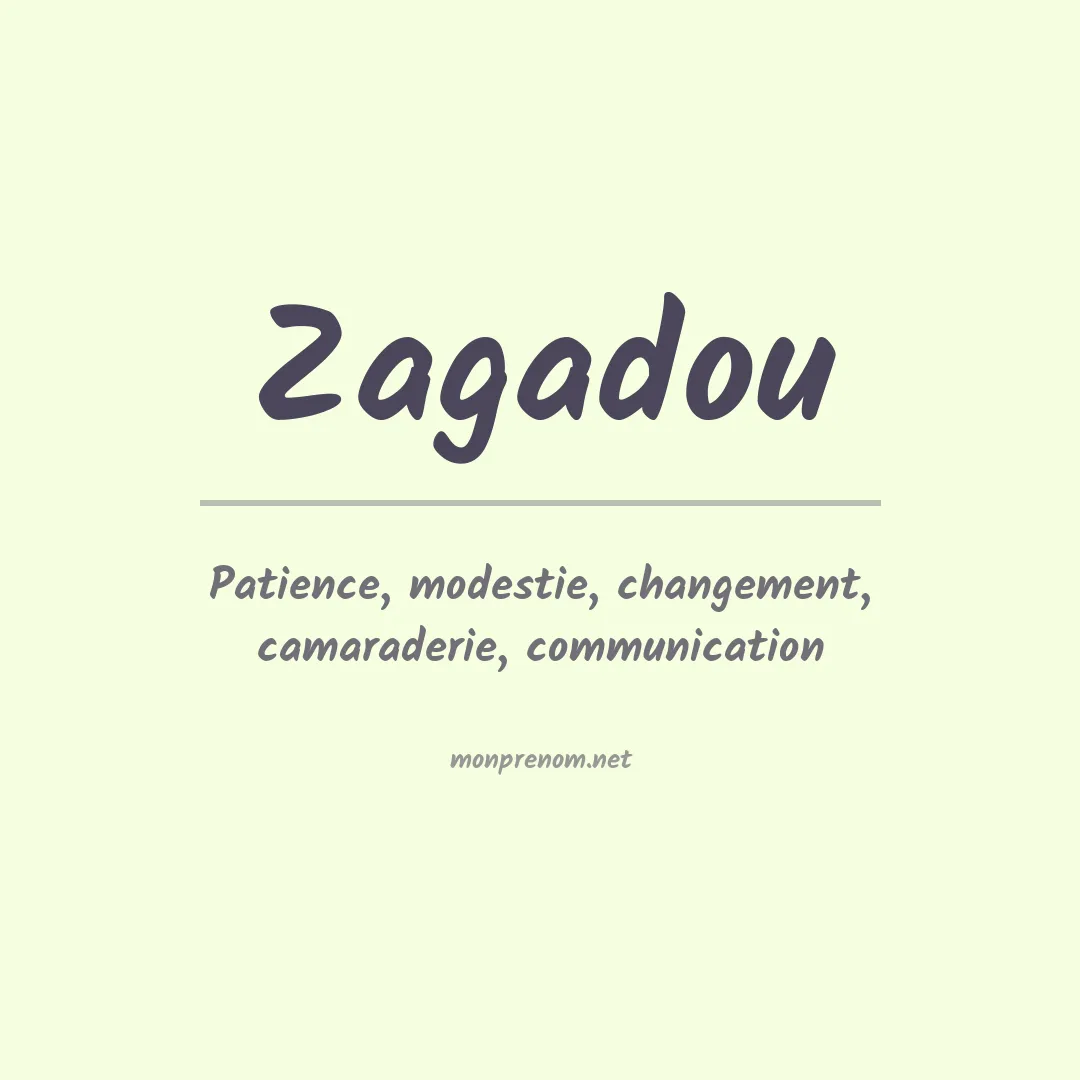 Signification du prénom Zagadou