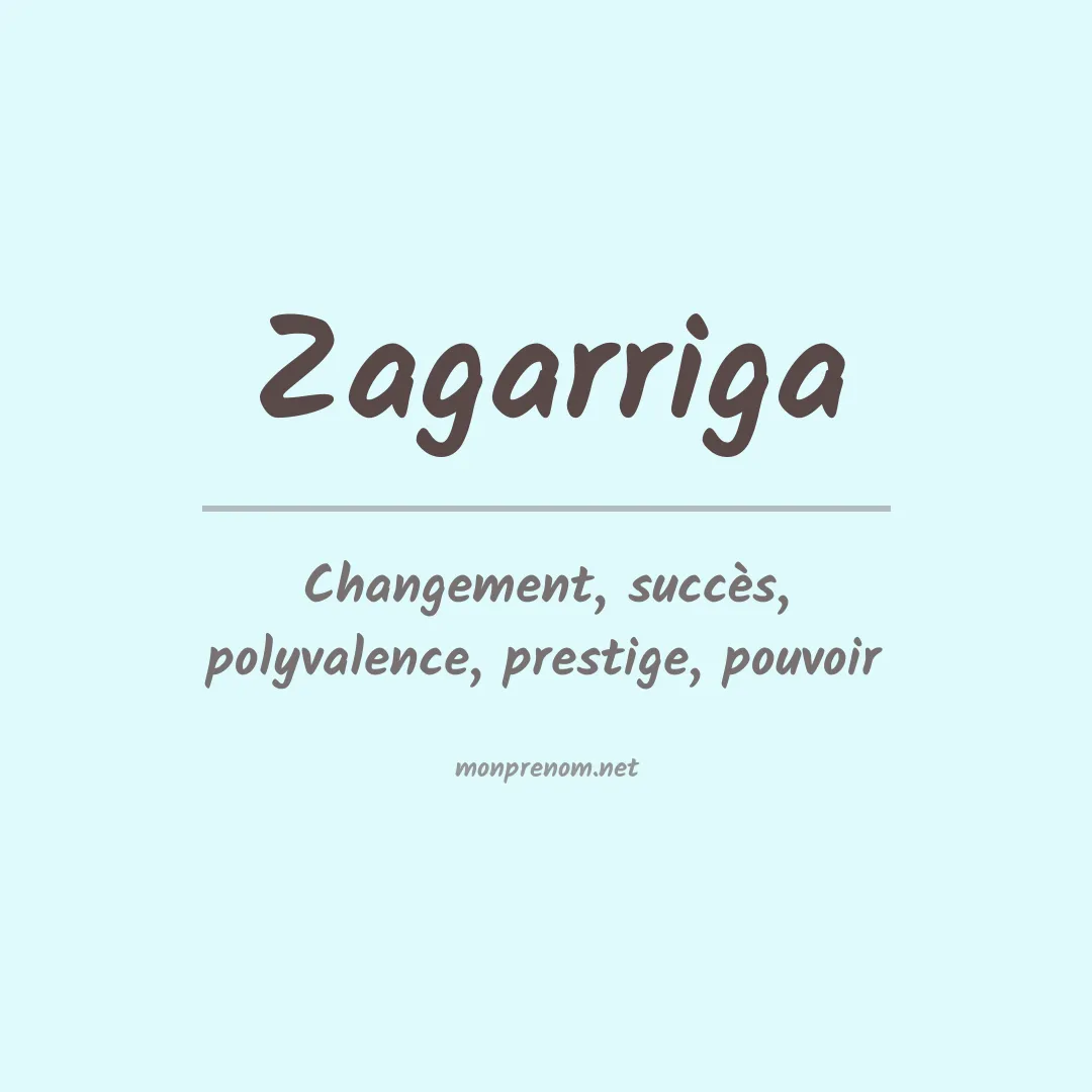 Signification du prénom Zagarriga