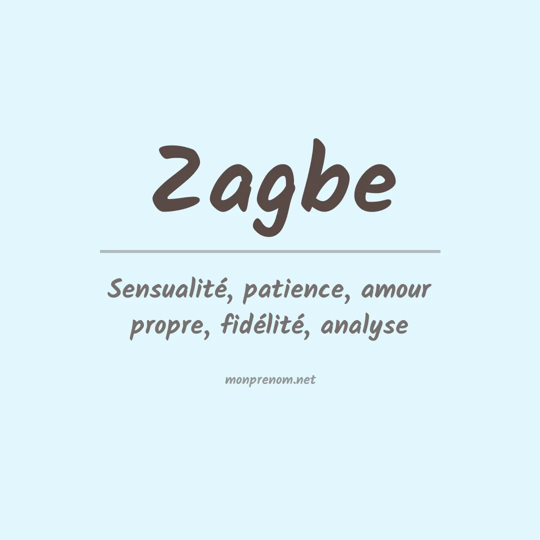 Signification du prénom Zagbe
