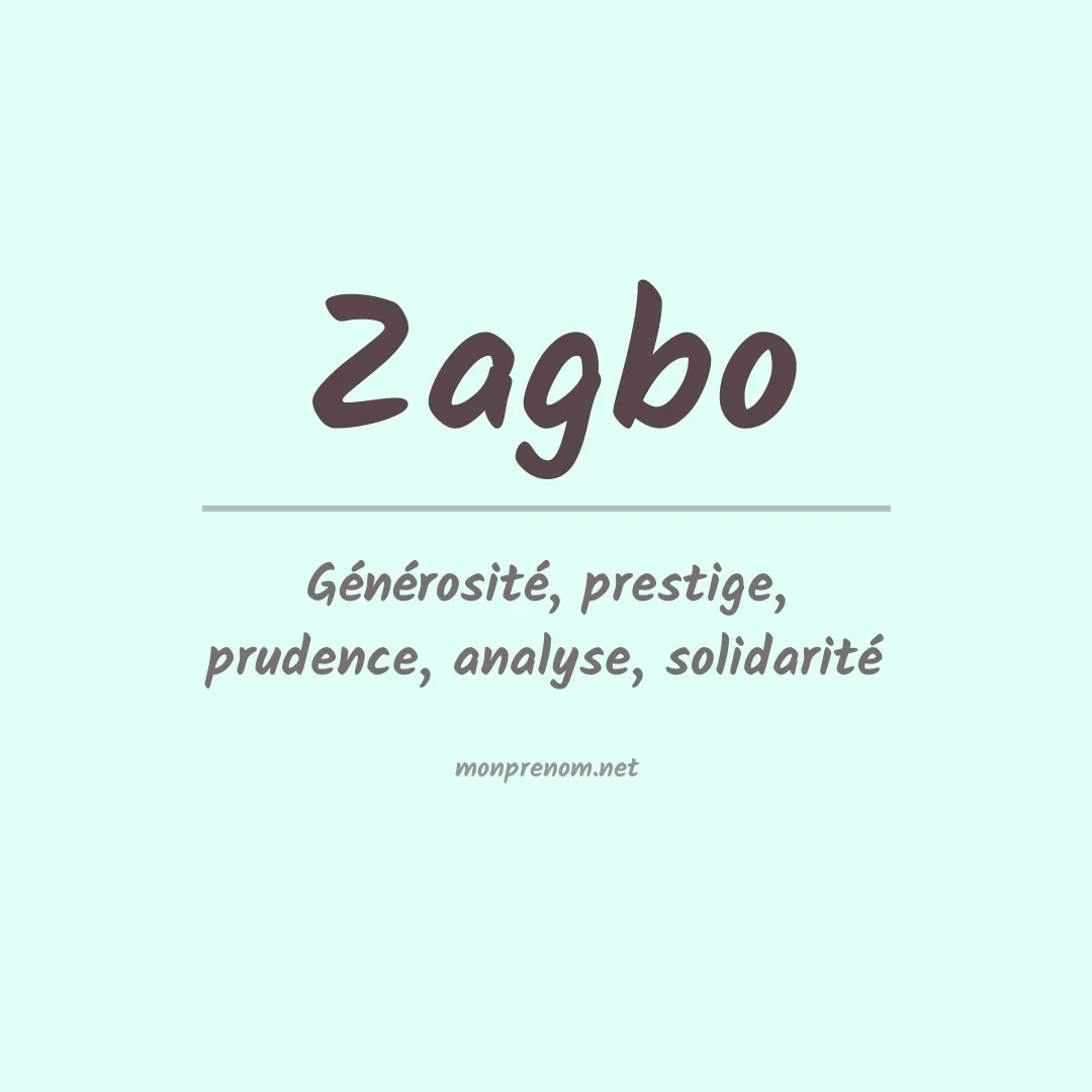 Signification du prénom Zagbo