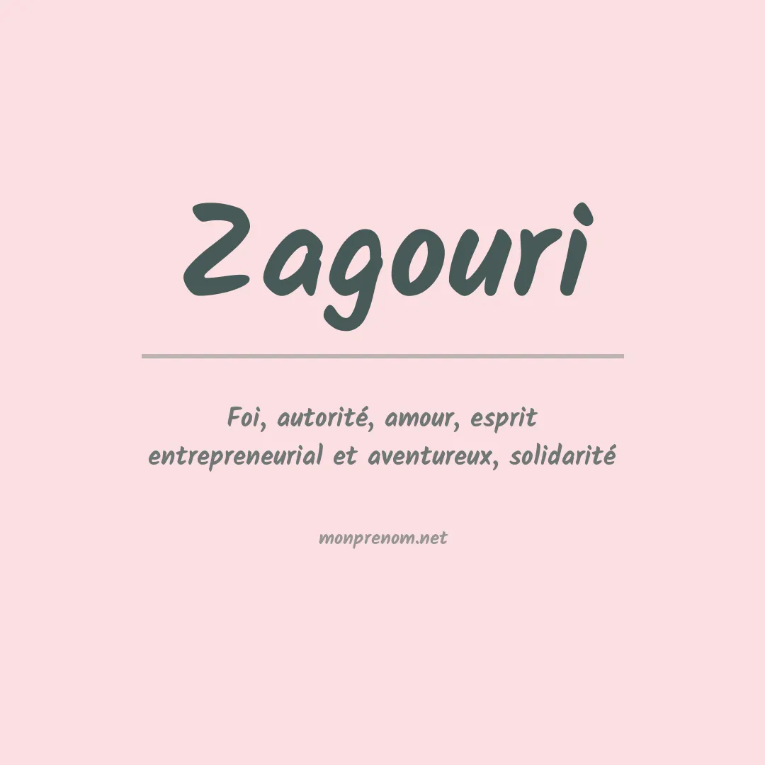 Signification du prénom Zagouri