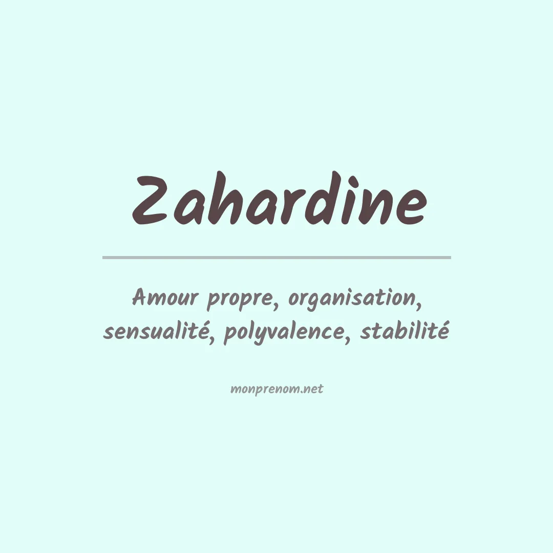 Signification du prénom Zahardine