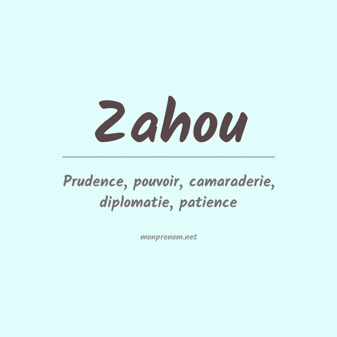 Signification du prénom Zahou