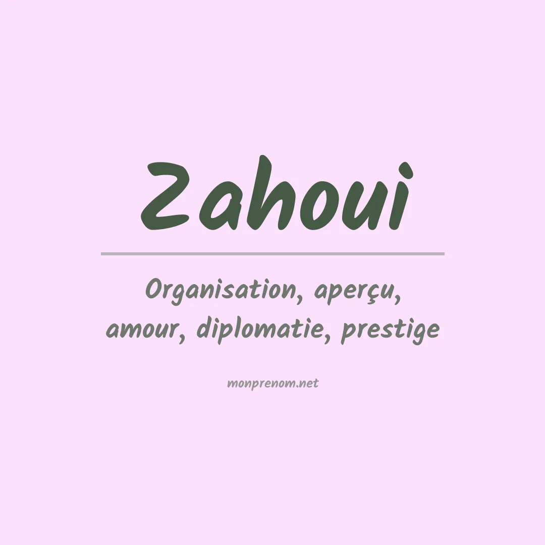Signification du prénom Zahoui