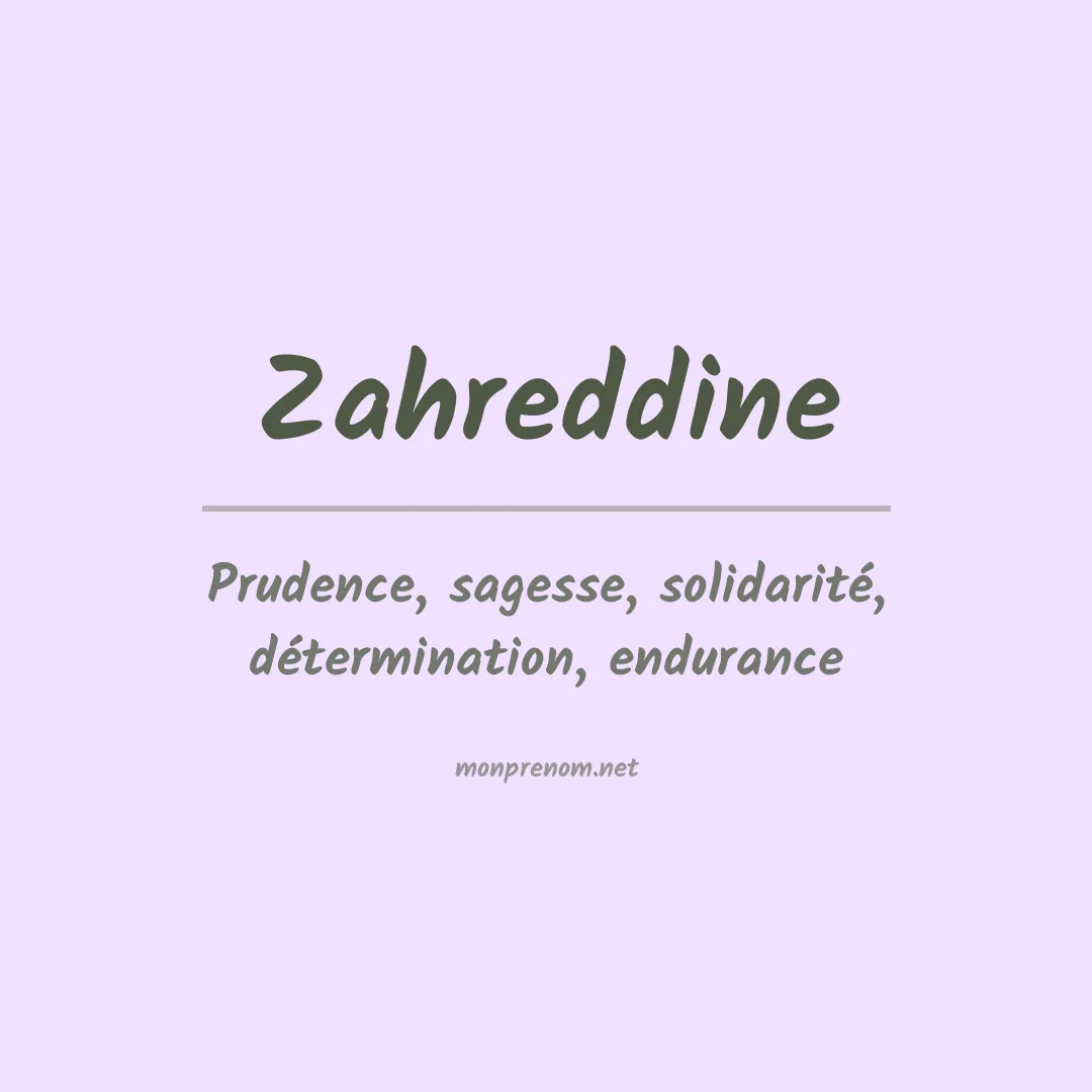 Signification du prénom Zahreddine