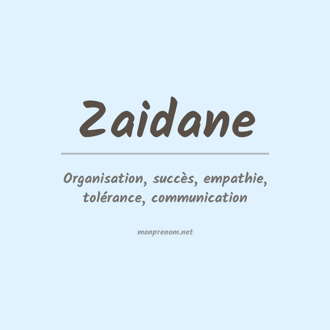 Signification du prénom Zaidane