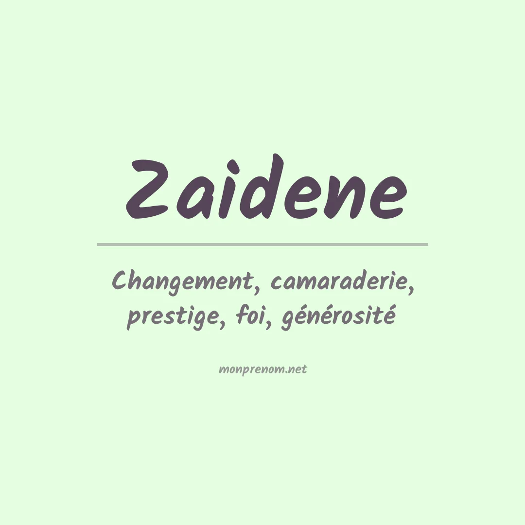 Signification du prénom Zaidene