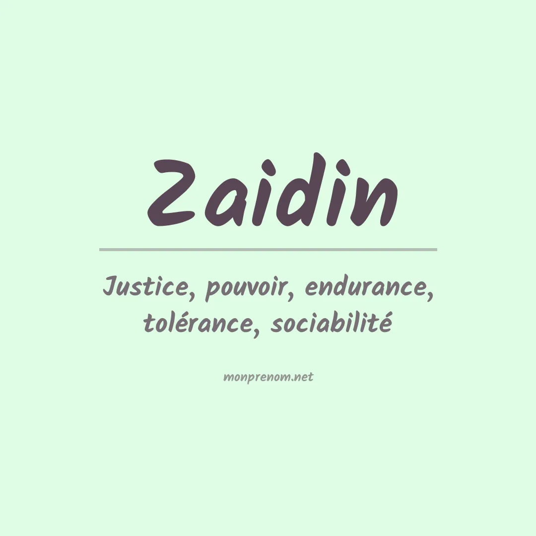 Signification du prénom Zaidin