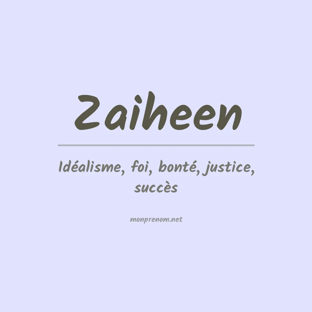 Signification du prénom Zaiheen