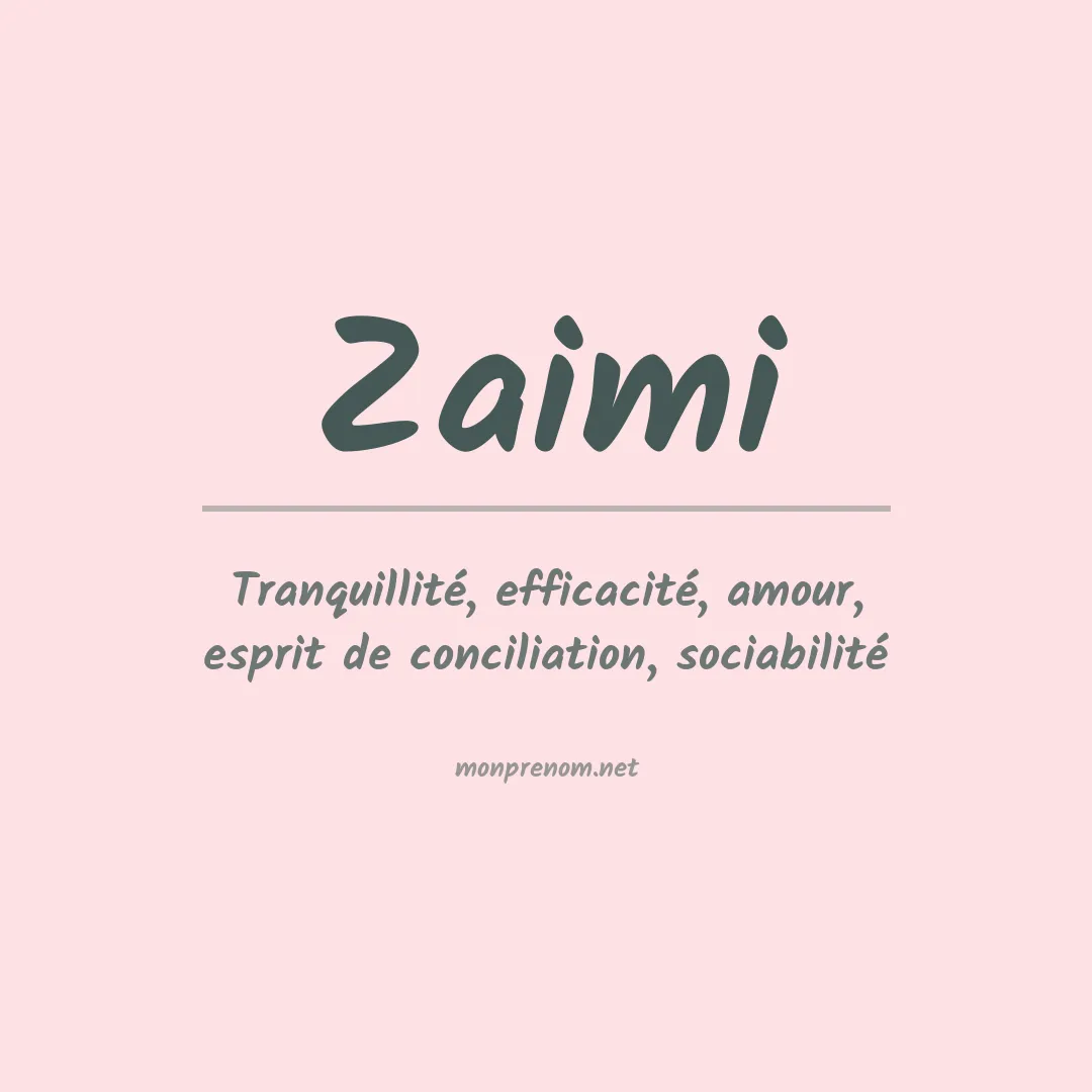 Signification du prénom Zaimi