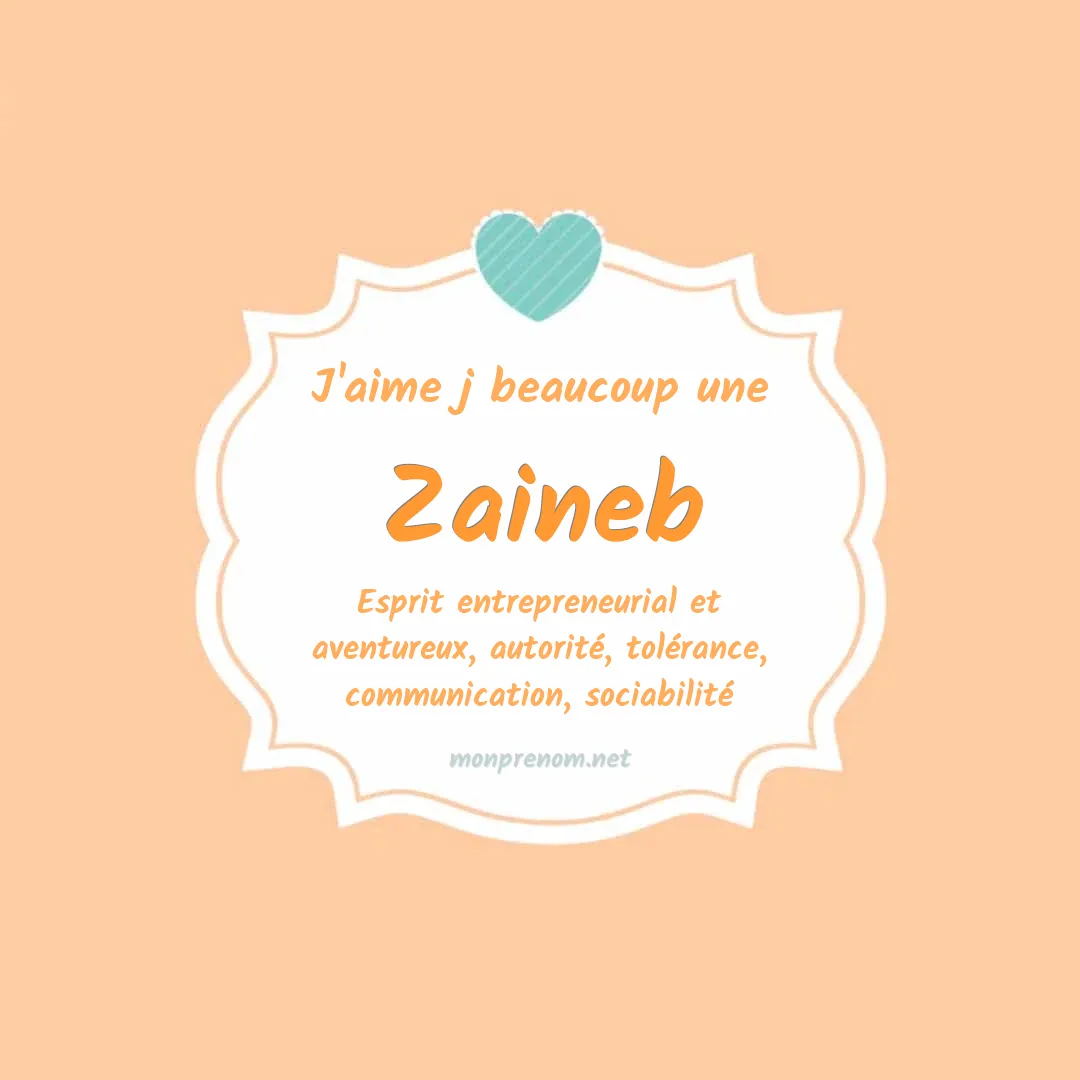 J'aime beaucoup Zaineb