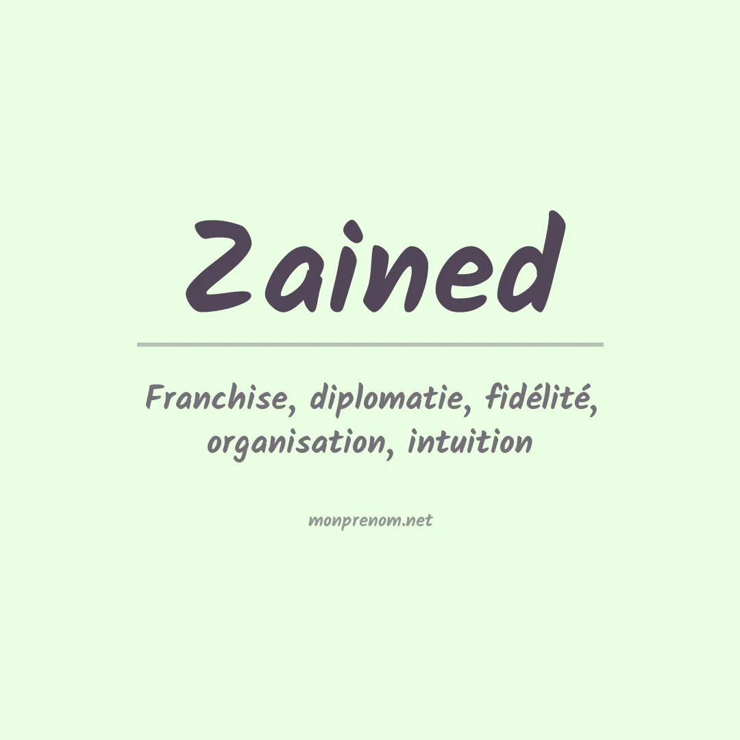 Signification du prénom Zained