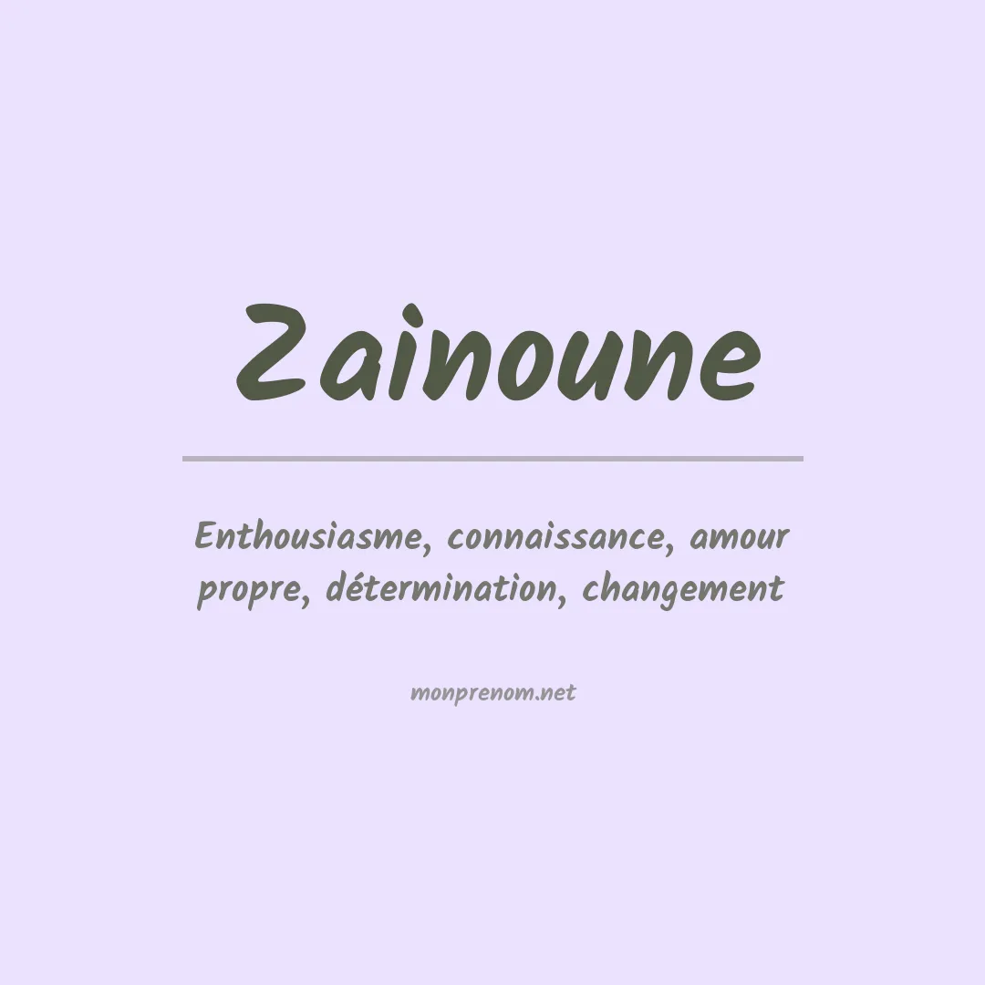 Signification du prénom Zainoune