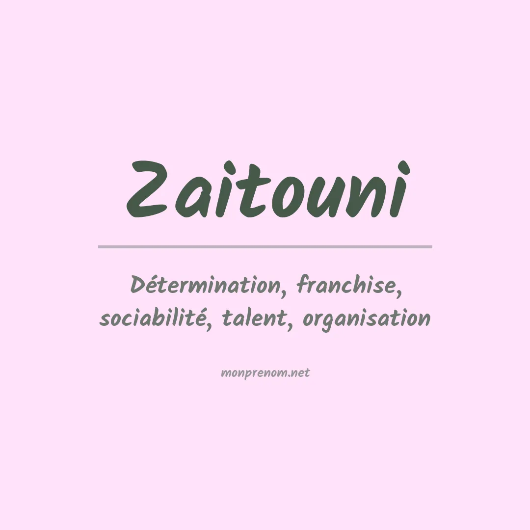 Signification du prénom Zaitouni