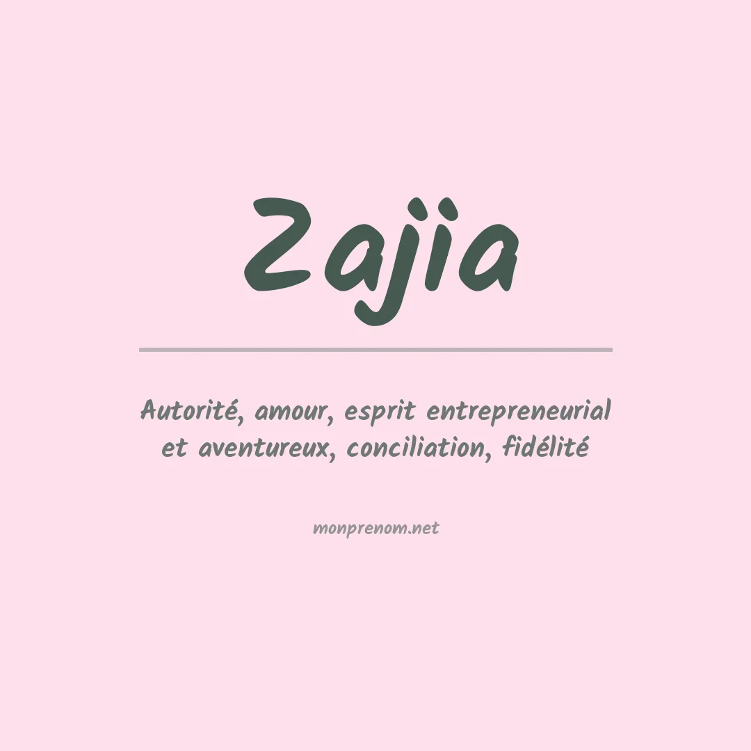 Signification du prénom Zajia