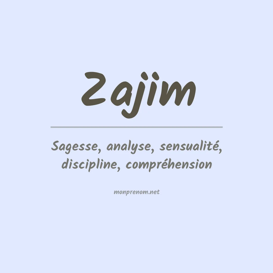 Signification du prénom Zajim