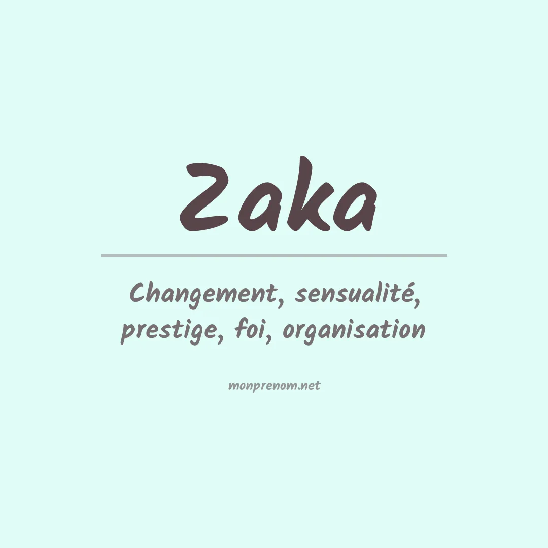 Signification du prénom Zaka