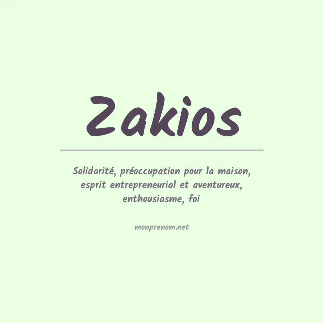 Signification du prénom Zakios