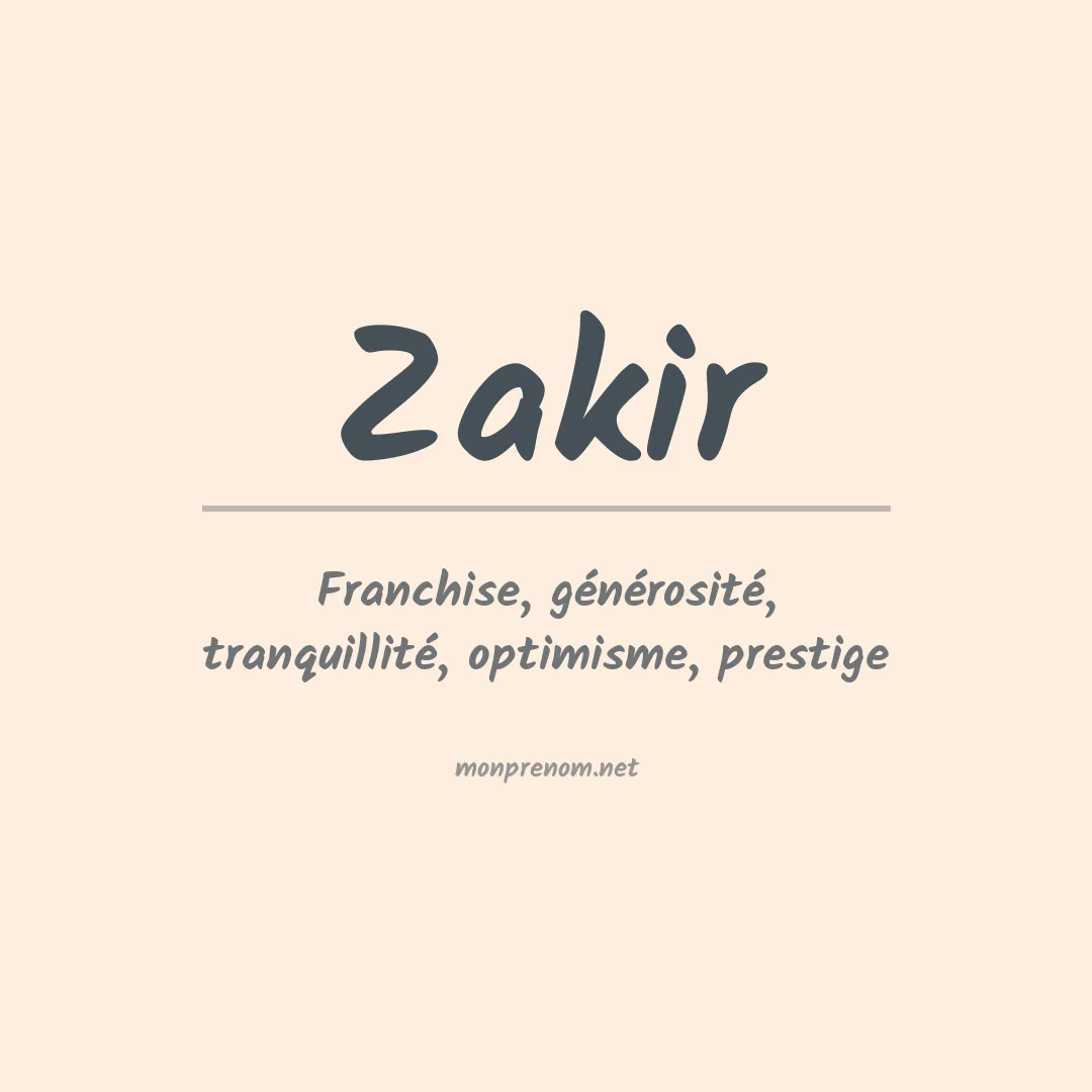 Signification du prénom Zakir