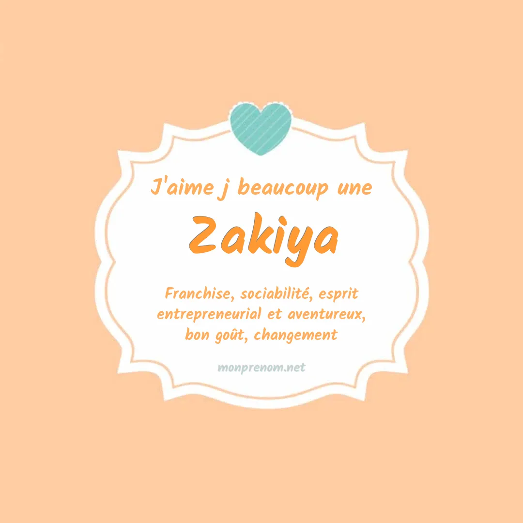 J'aime beaucoup Zakiya