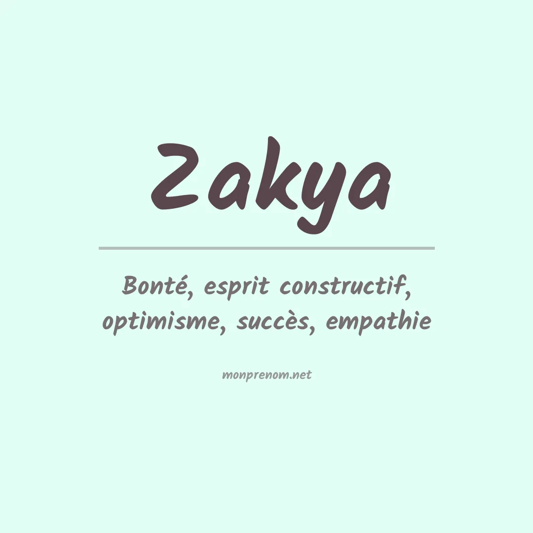 Signification du prénom Zakya