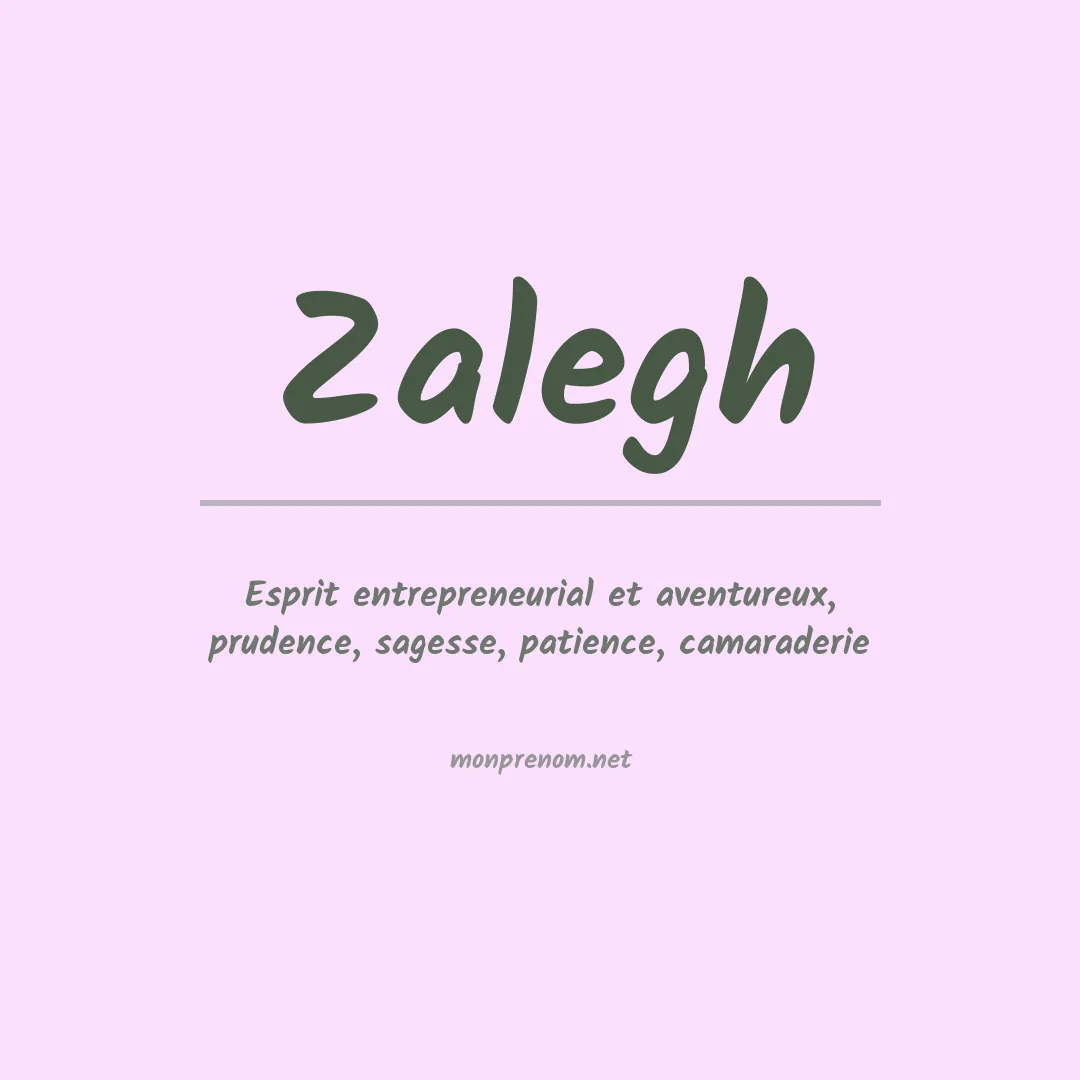 Signification du prénom Zalegh