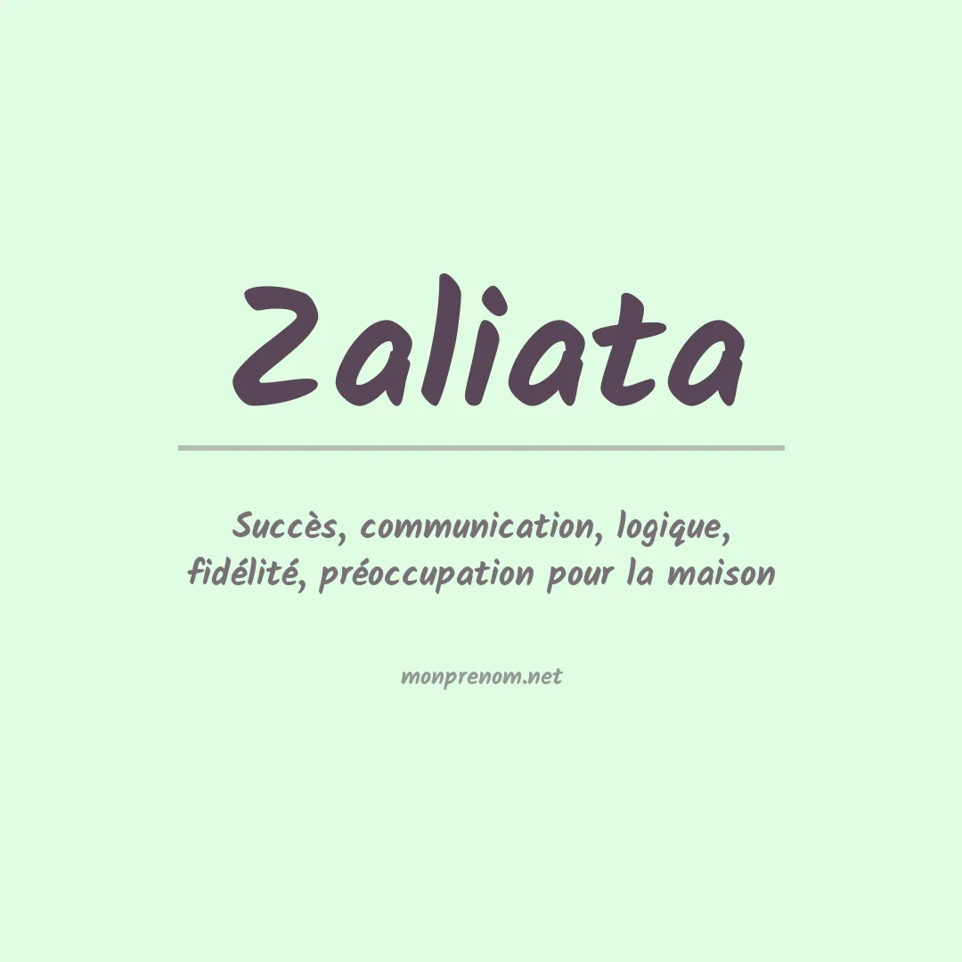 Signification du prénom Zaliata