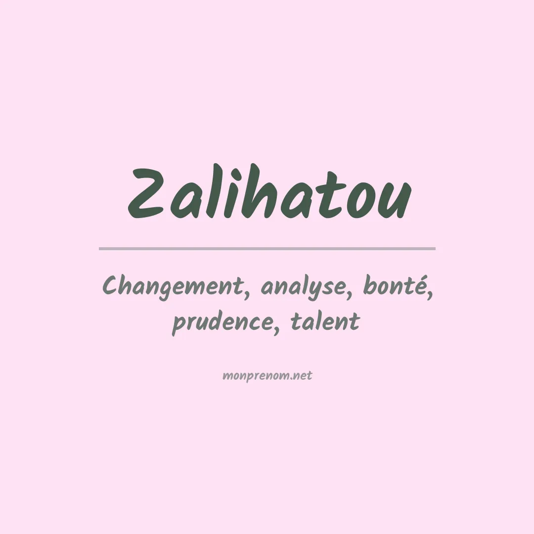 Signification du prénom Zalihatou