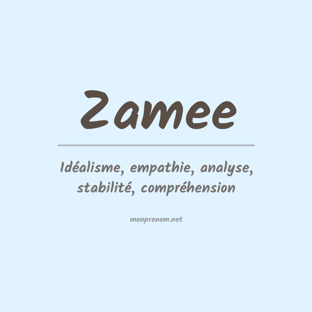 Signification du prénom Zamee
