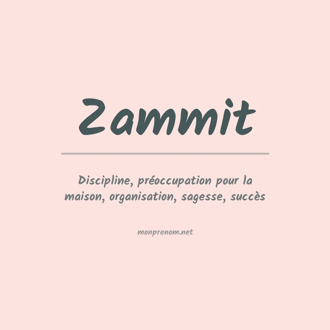 Signification du prénom Zammit