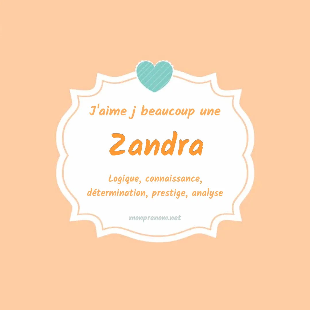 J'aime beaucoup Zandra