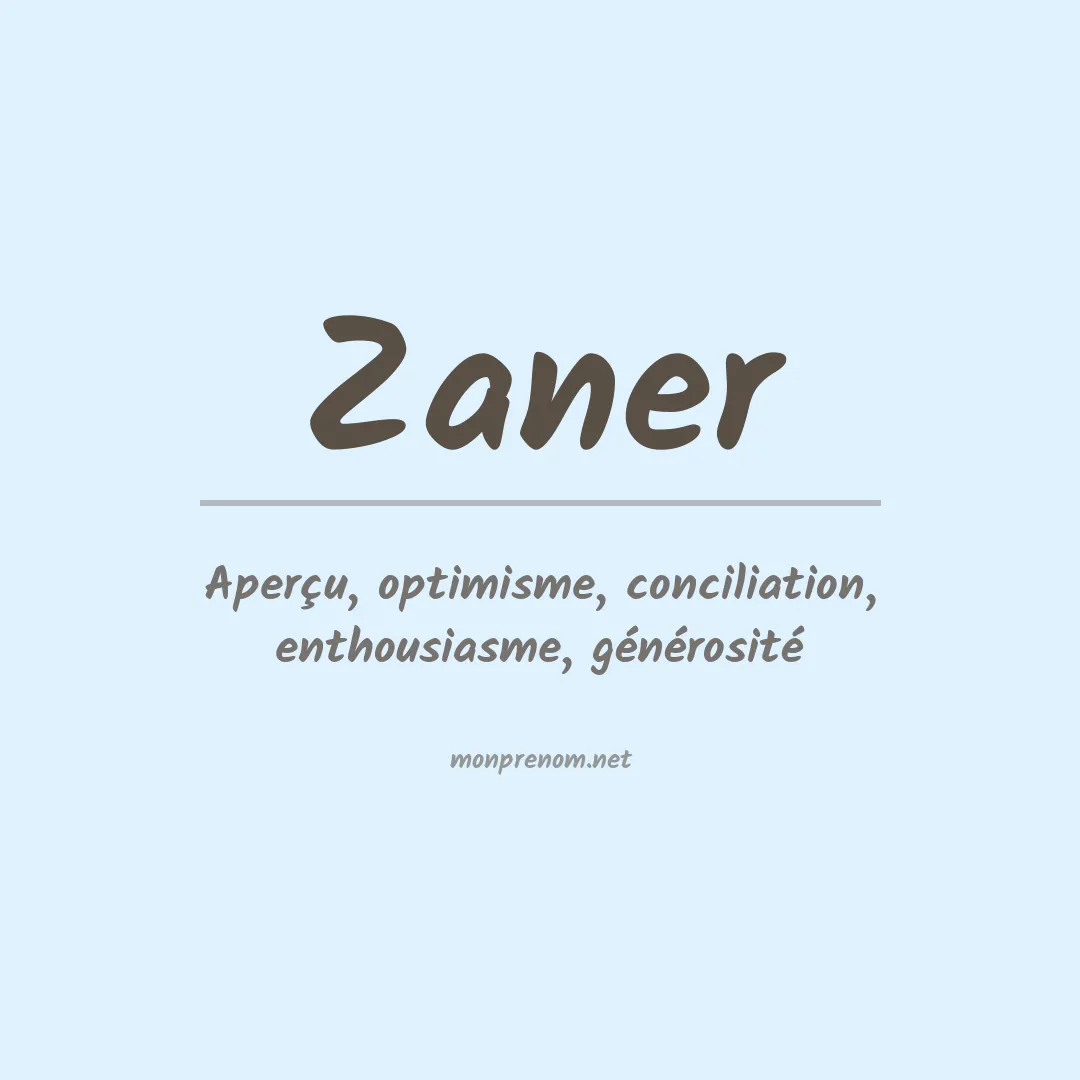 Signification du prénom Zaner