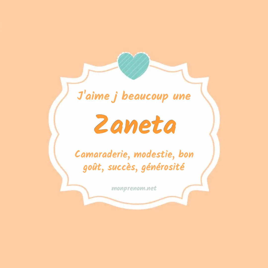 J'aime beaucoup Zaneta