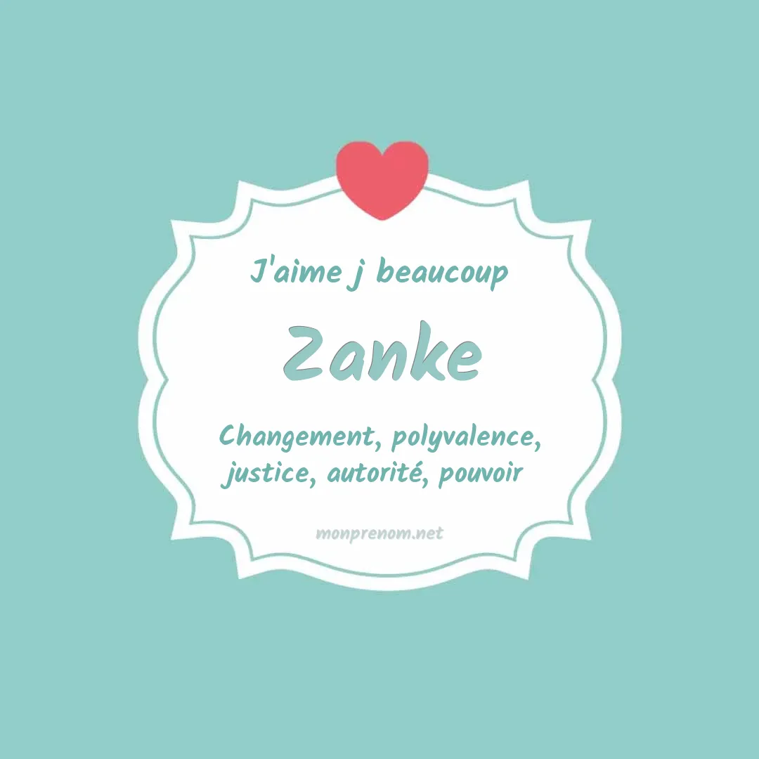 J'aime beaucoup Zanke