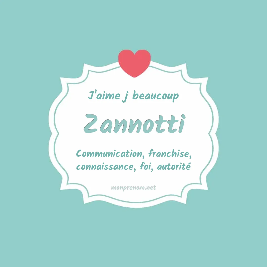 J'aime beaucoup Zannotti