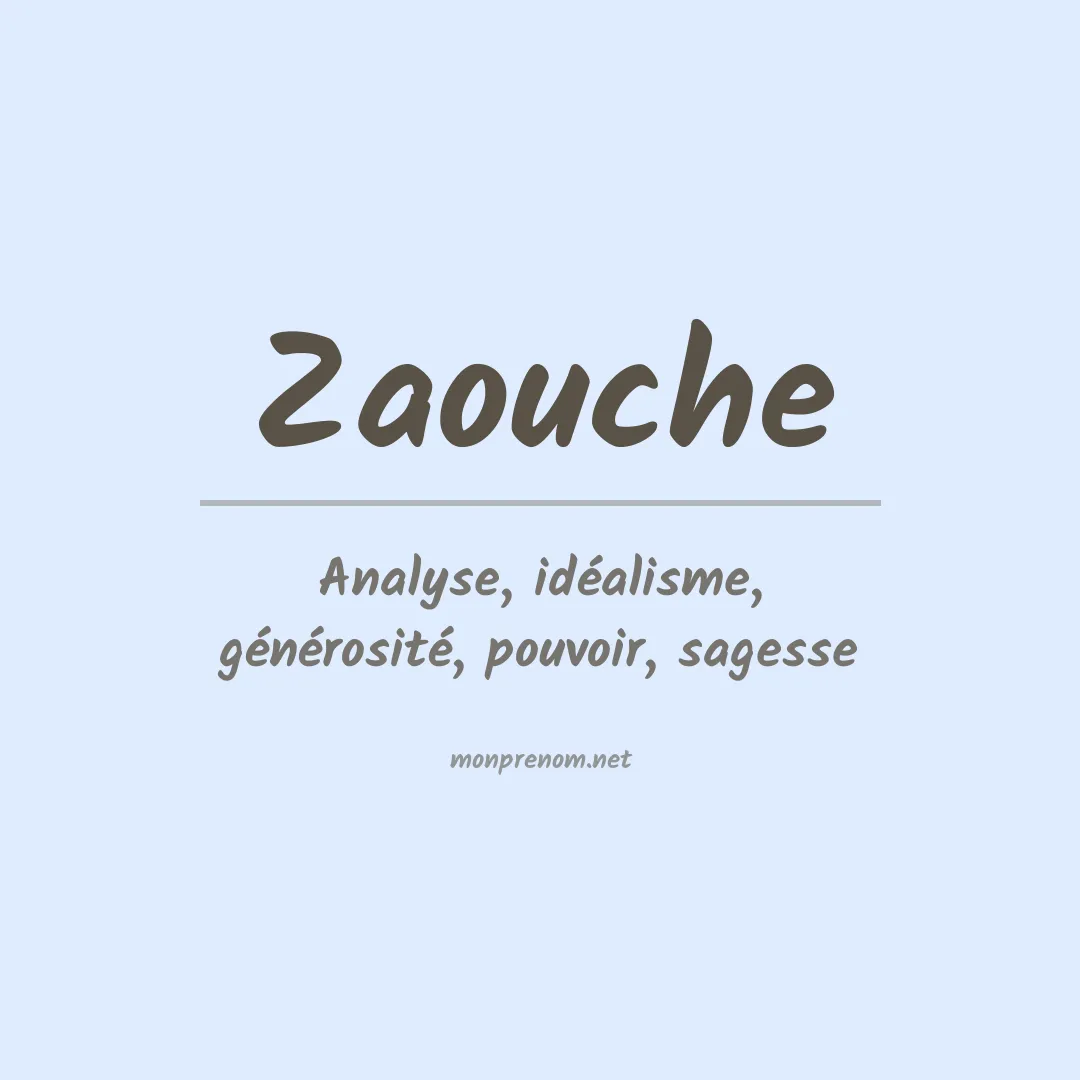 Signification du prénom Zaouche
