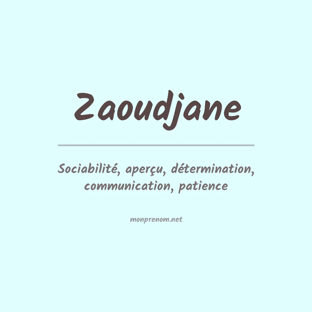Signification du prénom Zaoudjane