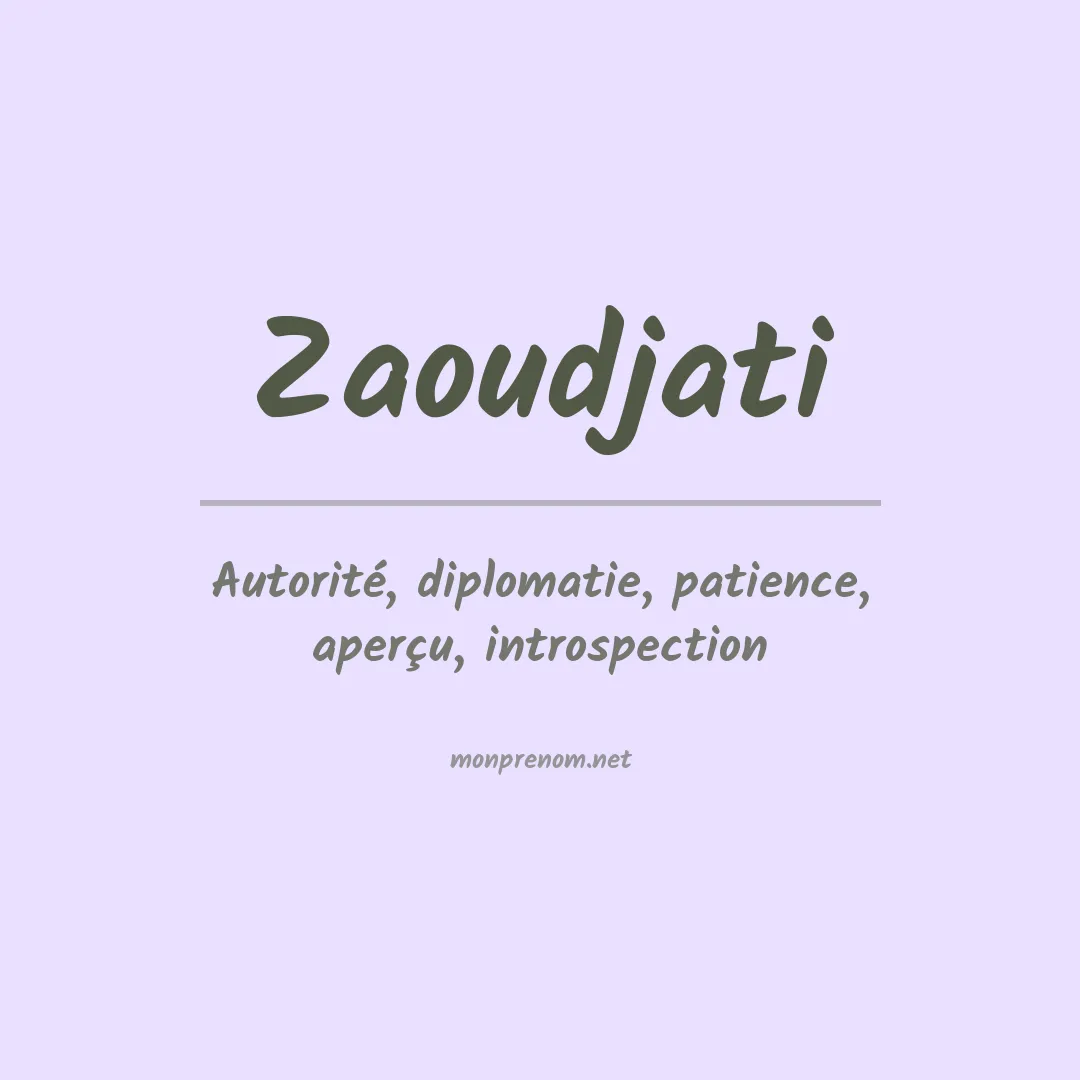 Signification du prénom Zaoudjati