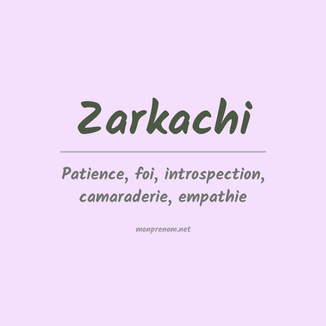 Signification du prénom Zarkachi