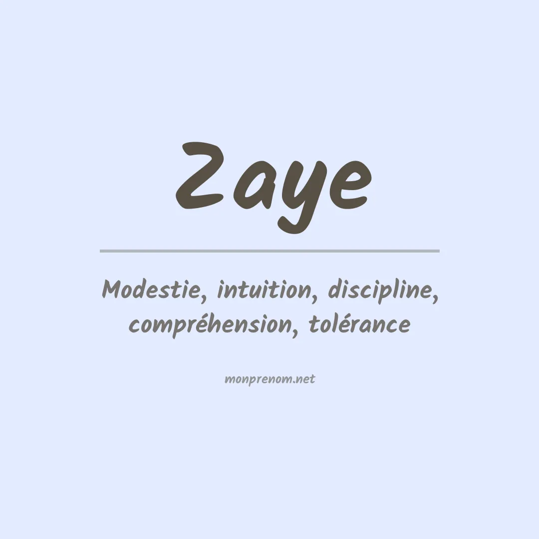 Signification du prénom Zaye