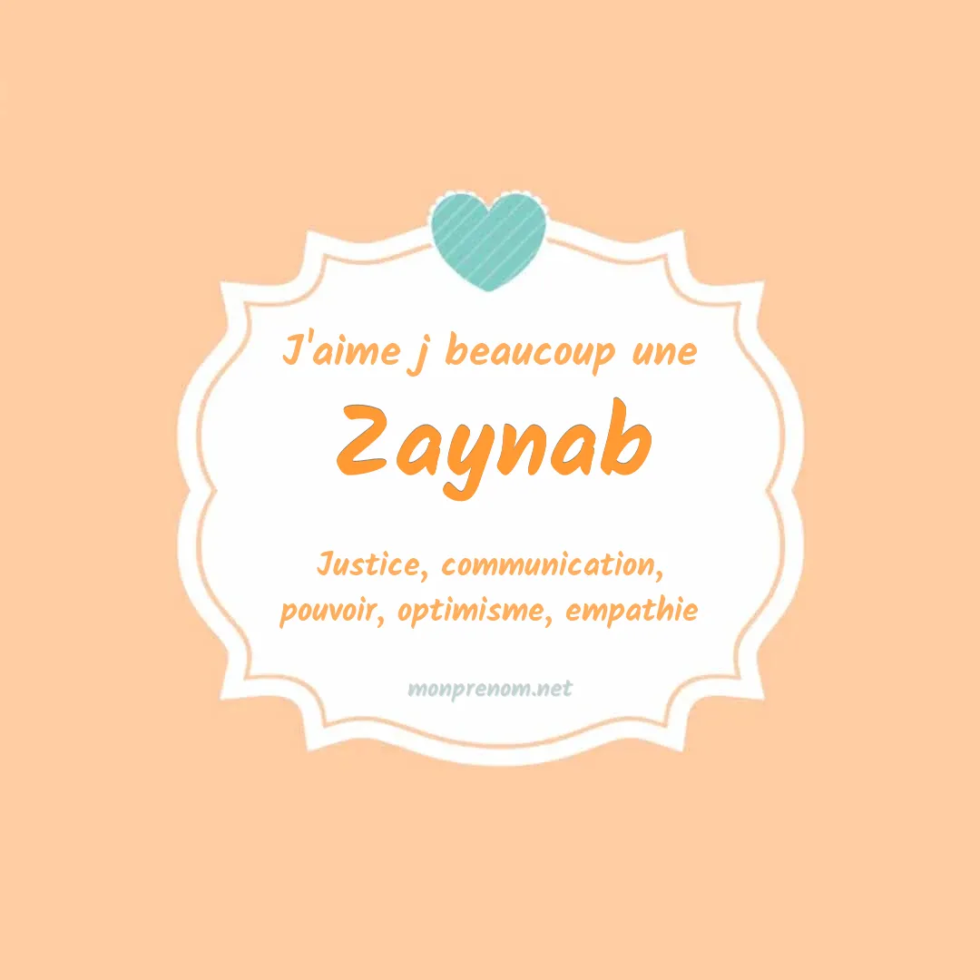 J'aime beaucoup Zaynab