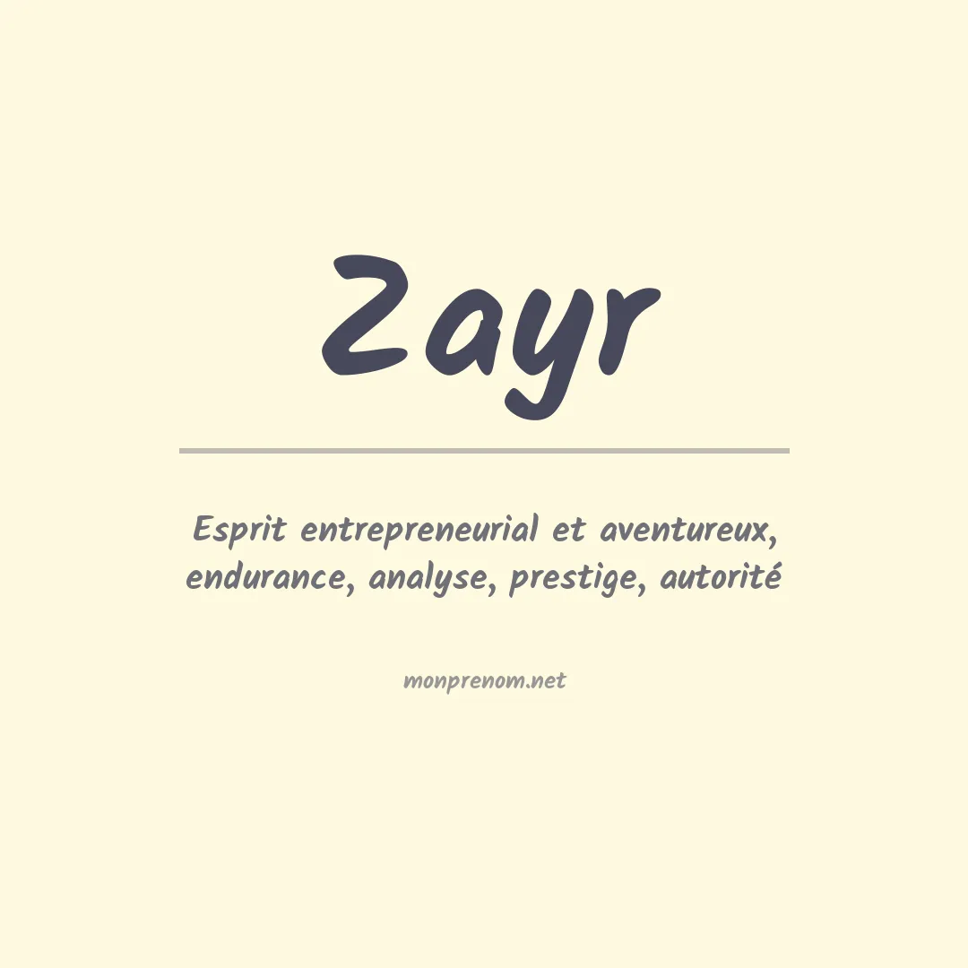 Signification du prénom Zayr