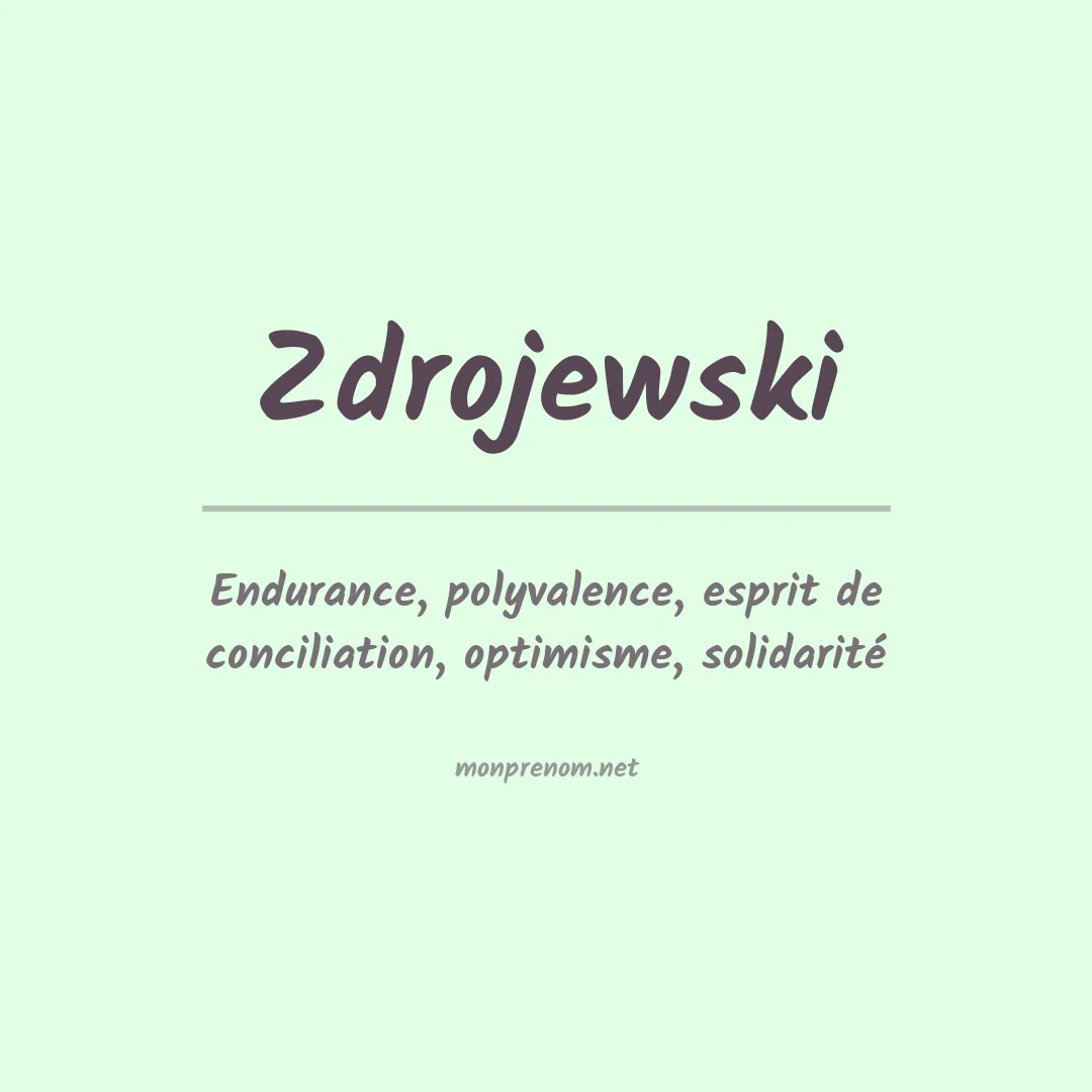 Signification du prénom Zdrojewski