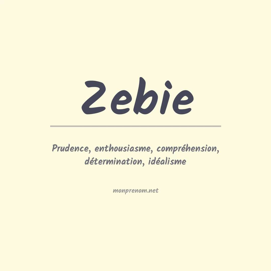 Signification du prénom Zebie