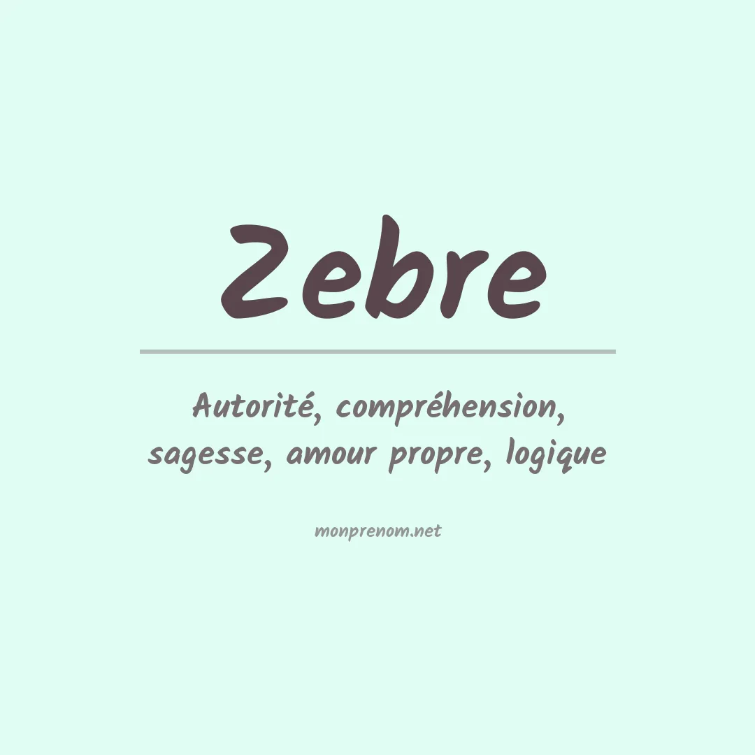 Signification du prénom Zebre